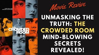 The Crowded Room Movie Review - Unraveling the Dark Mysteries of Mental Illness