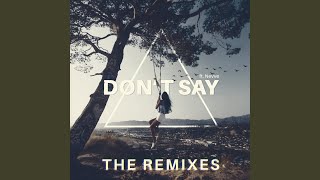 Download Lagu Don't Say (feat. Nevve) (Sad Savior Remix) MP3 Download Lagu Don't Say (feat. Nevve) (Sad Savior Remix) MP3