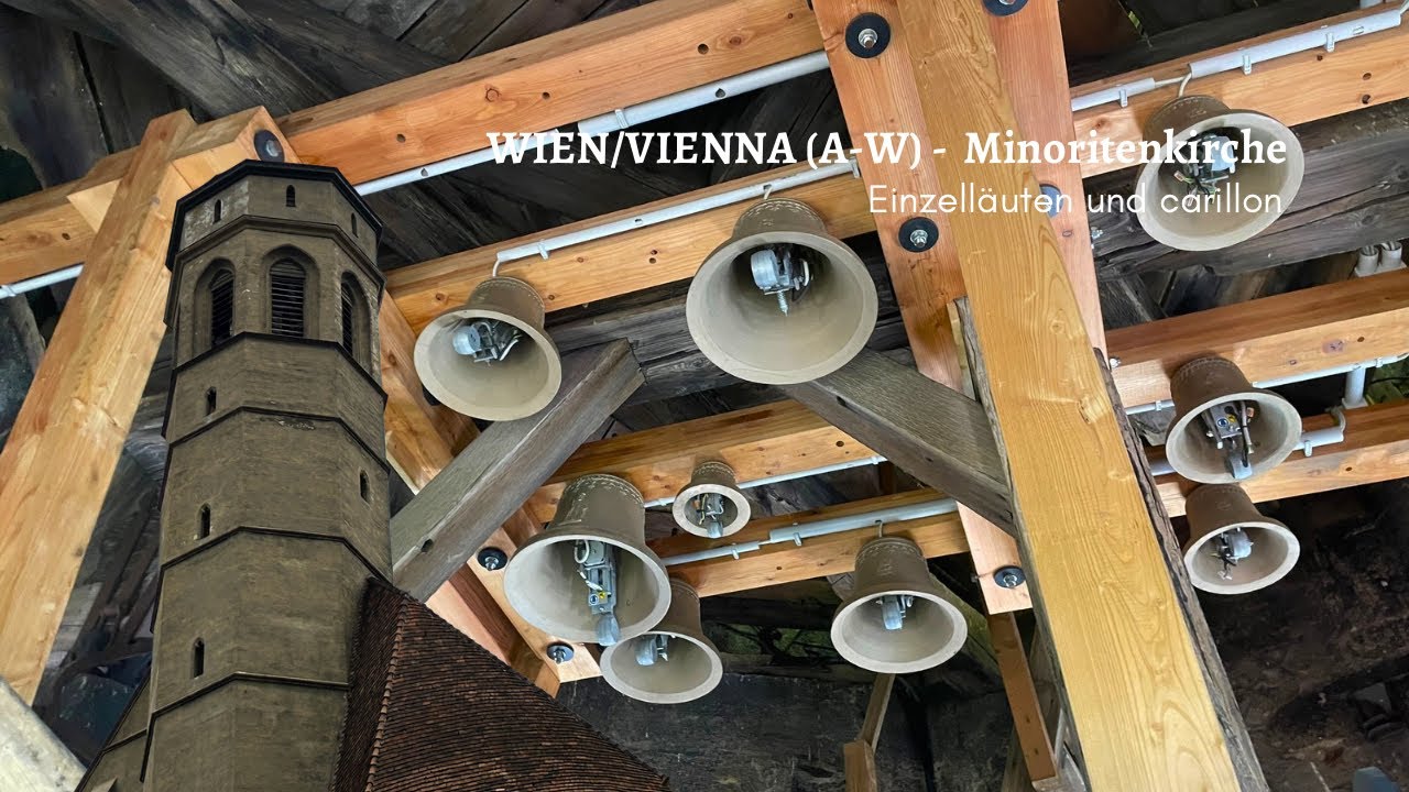 Die Glocken von Wien/Vienna (A-W) - Minoritenkirche