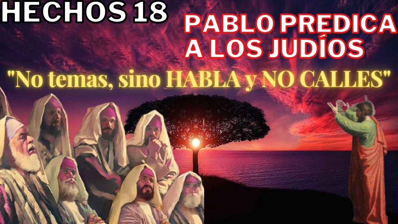 Hechos 18 Explicaci n Parte 1 Yo Estoy Contigo Nadie Te Har hechos-18-explicaci-n-parte-1-yo-estoy-contigo-nadie-te-har