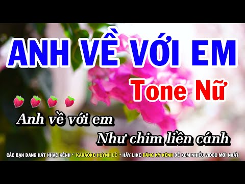 Video Karaoke Anh Về Với Em - Tone Nữ Nhạc Sống Mới | Huỳnh... - youtube