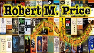 Galatians: A Forgery in Paul's name From Marcion to the New Testament! | Dr. Robert M. Price