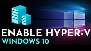 How To Enable Hyper V in Windows 10 | Hyper V Windows 10