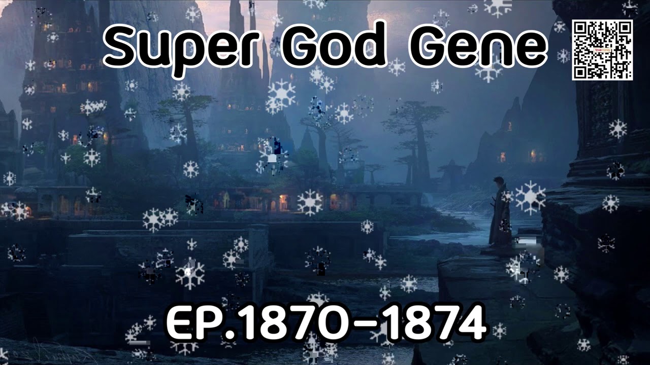 SUPER GOD GENE ตอนที่ 1870-1874 - YouTube