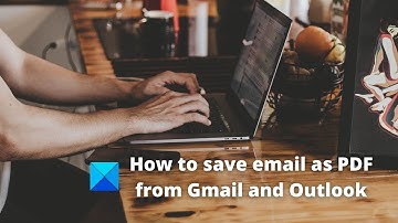 Save email as PDF from Gmail and Outlook
