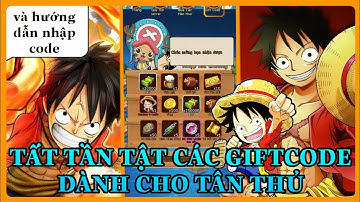 Mộng Hải Tặc Mobile - Tất tần tật các giftcode dành cho tân thủ và hướng dẫn nhập code