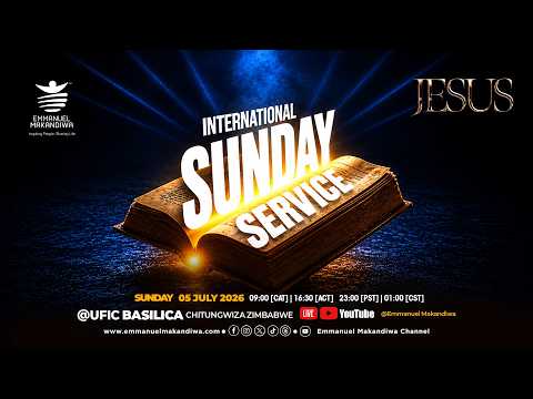 INTERNATIONAL SUNDAY SERVICE WITH EMMANUEL MAKANDIWA | 05-07-26