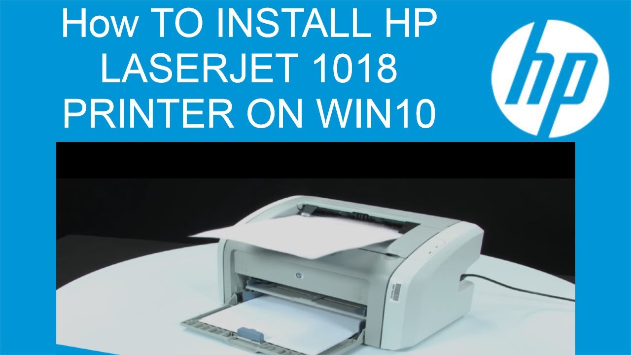 How To Install HP laserjet 1018 printer in windows 10 - YouTube