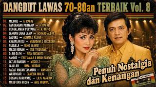 Dangdut Lawas 70-80an Terbaik Vol. 8 | Penuh Nostalgia dan Kenangan