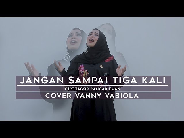 VANNY VABIOLA - JANGAN SAMPAI TIGA KALI (OFFICIAL MUSIC VIDEO) class=