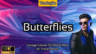 Butterflies - (TRADUÇÃO) [Vintage Culture, FFLORA & Meca | ft. Tristan Henry] - 2021 - 4K