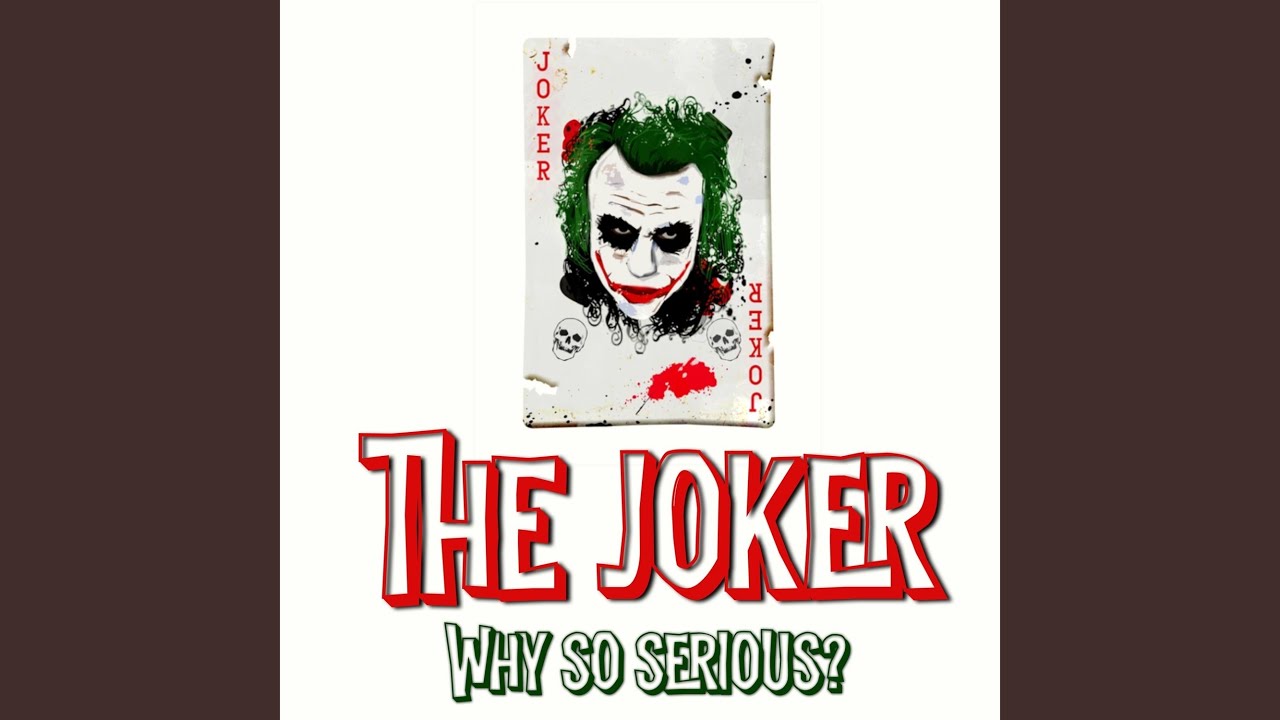 The Joker Rap (Why So Serious) - Youtube