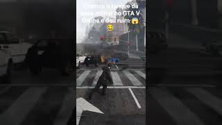 GTA V ONLINE TANQUE REVOLTADO NA SESSÃO 😂 #clips #viral #gtav #gtaonline #funny #challenge