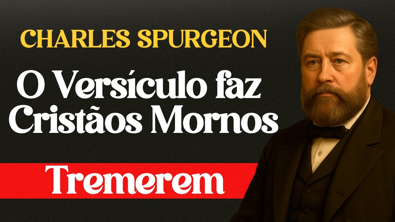 O Versículo de Romanos 9 Que Faz Cristãos Mornos Tremerem - Charles Spurgeon