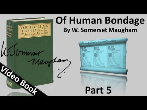 Part 05 - Of Human Bondage Audiobook by W. Somerset Maugham (Chs 49-60)