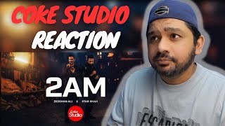 2AM | Coke Studio Pakistan | Season 15 | Star Shah x Zeeshan Ali I Reaction