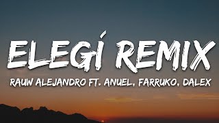 Rauw Alejandro - Elegí Remix (Letra/Lyrics) ft. Anuel, Farruko, Dalex, Lenny, Sech, Dimelo, J Quiles Resimi