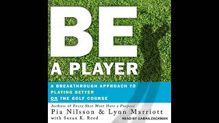 Be a Player: A Breakthrough Approach to Playing Better ON the Golf Course by Lynn Marriott