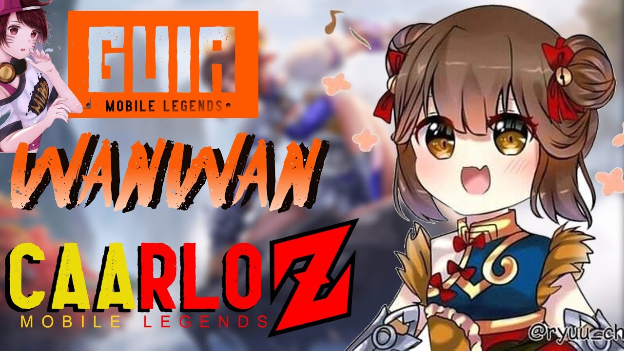 GUIA WanWan Mobile Legends - tutorial wanwan - CAARLOZ - YouTube