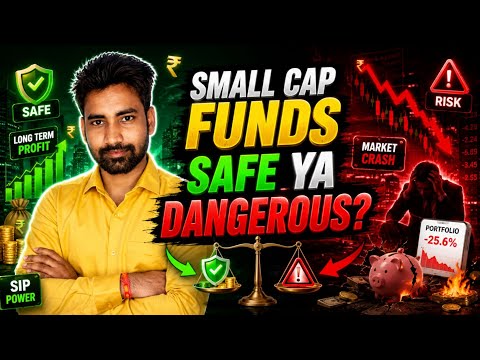 Day 2 Small Cap Funds Safe Hai Ya Dangerous?