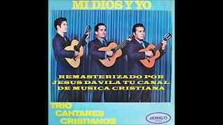 TRIO CANTARES CRISTIANOS (MI DIOS Y YO) LP COMPLETO