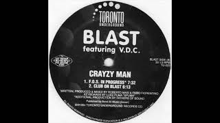 Blast Featuring V.D.C – Crayzy Man (F.O.S  In Progress)