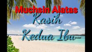 Download Lagu Lagu lawas Muchsin Alatas kasih kedua ibu MP3