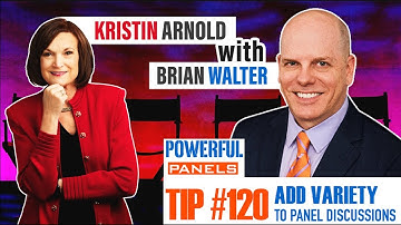 Powerful Panel Discussion Tip #120 with Brian Walter: Adding Variety to a Panel Discussion