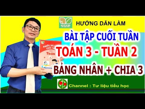 Video Bảng nhân 3, Bảng chia 3 | Bài tập cuối tuần Toán 3... - youtube