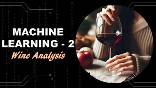 Machine Learning using Sklearn and Python - 2 : Wine Classification | Machine Learning | Python