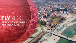 Berane Iz Vazduha - Kratki Snimak 4K - 05.03.2025