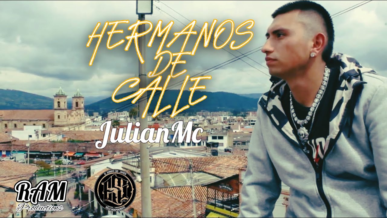 Hermanos De Calle | JulianMC (VIDEO OFICIAL) | RAM PRODUCTIONS.