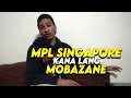 SA MPL SINGAPORE KANALANG MOBAZANE!