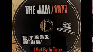 The Jam - I Got By In Time                        Polydor Sessions 1977