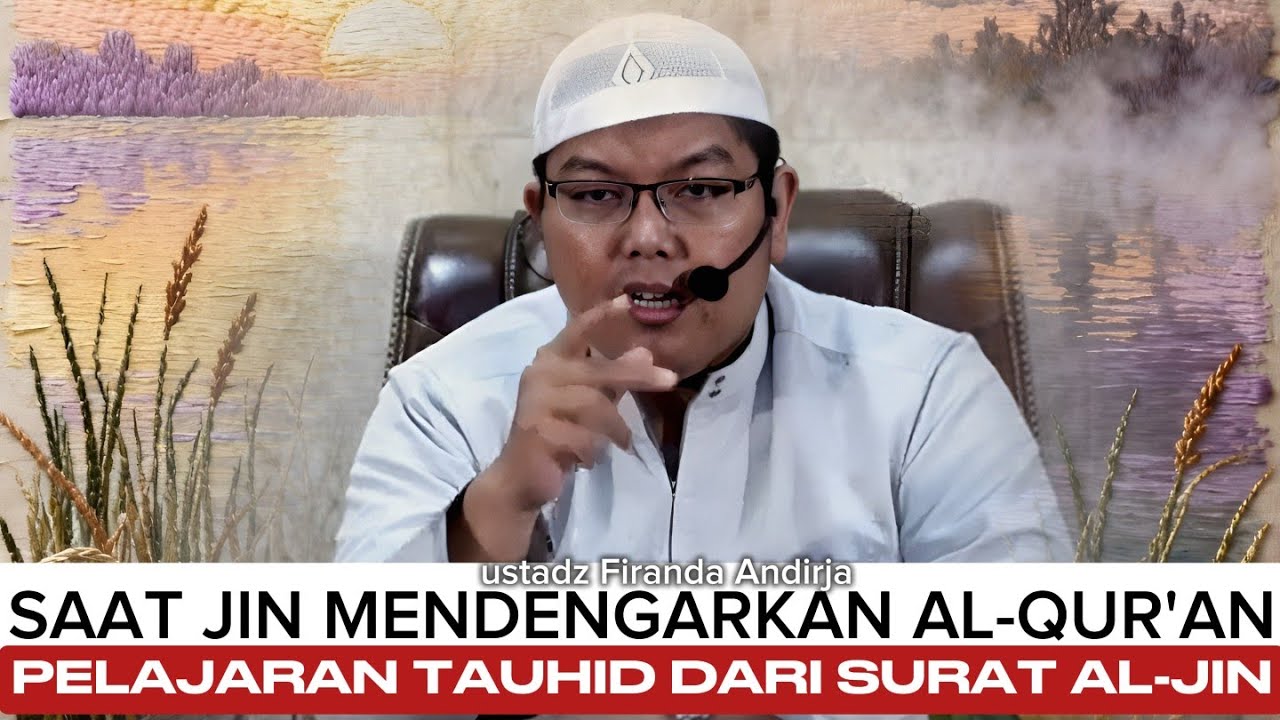 Kisah Dibalik Berimannya Bangsa Jin & Hiburan untuk Rasulullah ﷺ​ - ustadz Firanda Andirja 