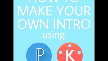 How to make your own intro|using|Kine master|Pixel lab