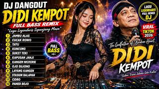 DJ DIDI KEMPOT AMBYAR FULL REMIX 💔 LAGU GALAU JAWA PALING ENAK DIDENGAR
