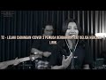 T2 - Lelaki Cadangan (Cover 3 Pemuda Berbahaya Feat Delisa Herlina)|| Lirik
