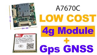 A7670 GPS + 4G LTE Module | Low-Cost, Low-Power Solution for IoT & Tracking Part1