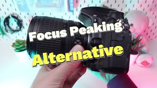 How to Use Effects Mode on Nikon D750 as Focus Peaking Alternative