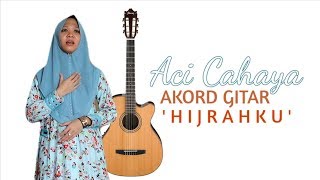 Aci Cahaya - Hijrahku | Akord Gitar |  