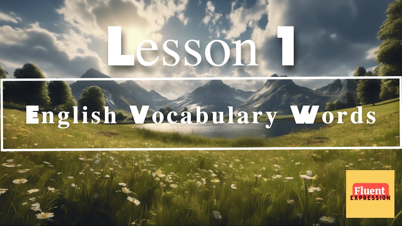 English Vocabulary Words Lesson 1 - Fluent Expression