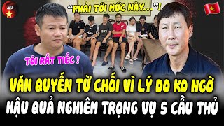 Văn Quyến TỪ CHỐI Làm Trợ Lý HLV Kim S-Sik Vì…,Vụ 5 Cầu Thủ “CHƠI HÀNG” Để Lại HẬU QUẢ NGHIÊM TRỌNG!