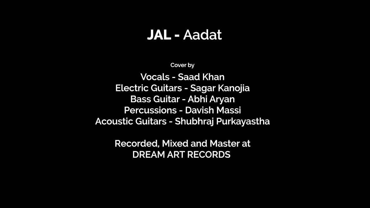 Jal   Aadat Cover Audio