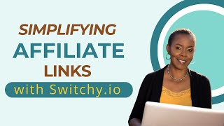 Simplifying Affiliate Links with Switchy.io