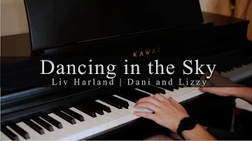 Dancing in the Sky - Liv Harland | Dani and Lizzy - Piano Cover by Dominic Mathis