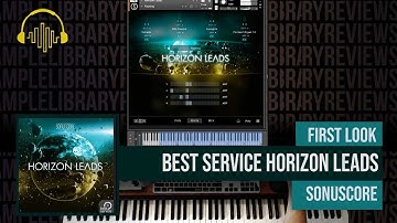 FIRST LOOK: Best Service HORIZON LEADS by Sonuscore
