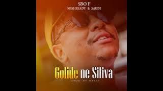 Sbo F - Golide ne Siliva ft. Miss Ready & Saudi