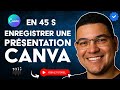 Comment ENREGISTRER une PRÉSENTATION sur CANVA avec AUDIO et VIDÉO en 45 S
