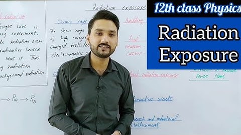 Radiation exposure | class 12 physics | physics ka safar